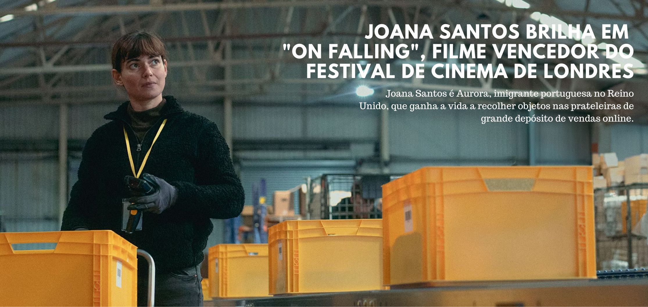 Joana Santos brilha em "On Falling", Filme Vencedor do Festival de Cinema de Londres