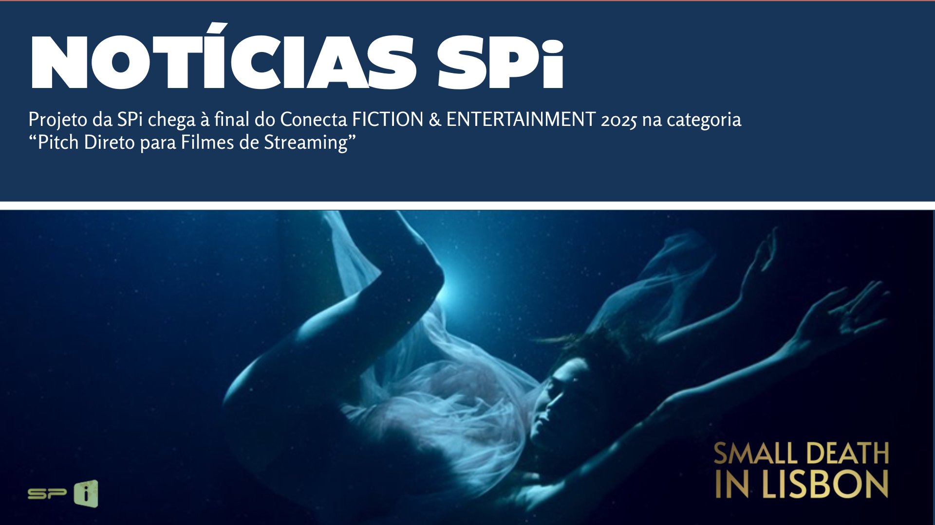 Projeto da SPi chega à final do Conecta FICTION & ENTERTAINMENT 2025 na categoria “Pitch Direto para Filmes de Streaming”