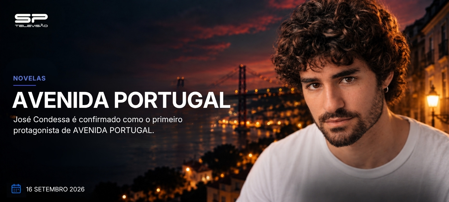 José Condessa é confirmado como o primeiro protagonista de AVENIDA PORTUGAL