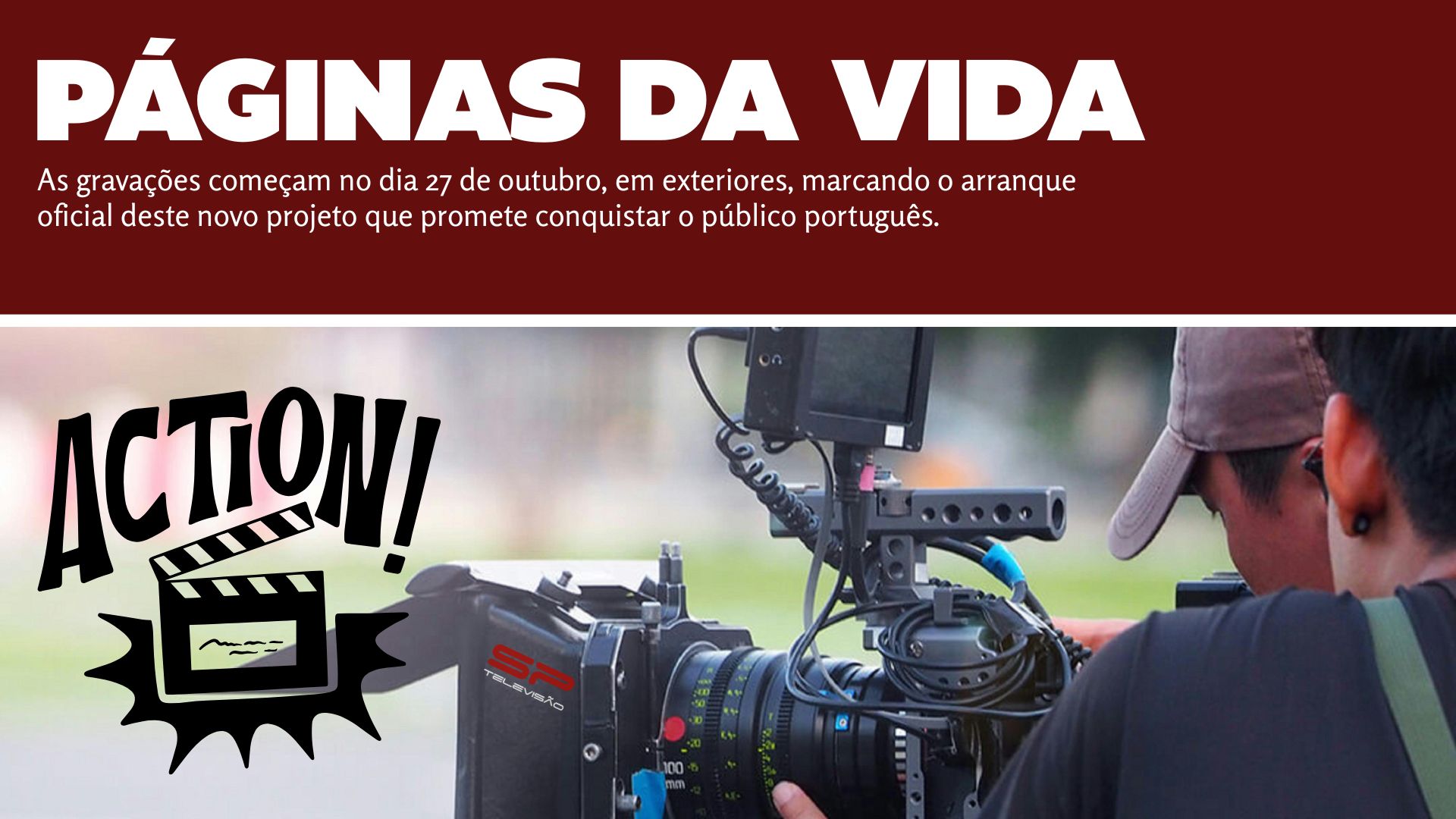 PÁGINAS DA VIDA: Começam as gravações da nova novela da SP Televisão para a SIC