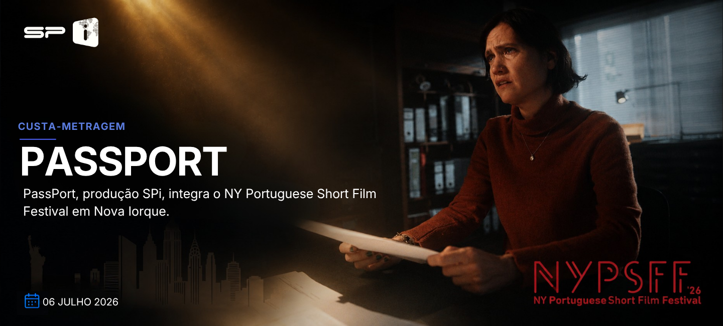 PassPort, produção SPi, integra o NY Portuguese Short Film Festival em Nova Iorque