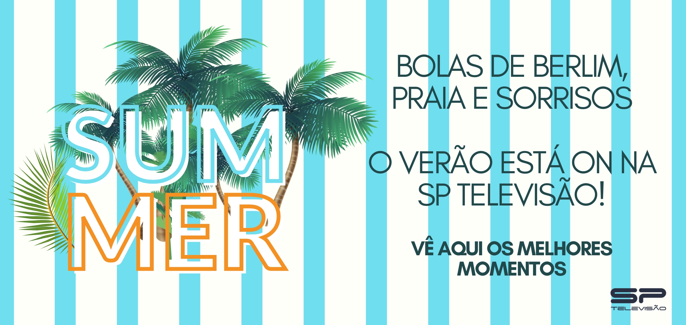 O Verão está ON na SP TELEVISÃO!