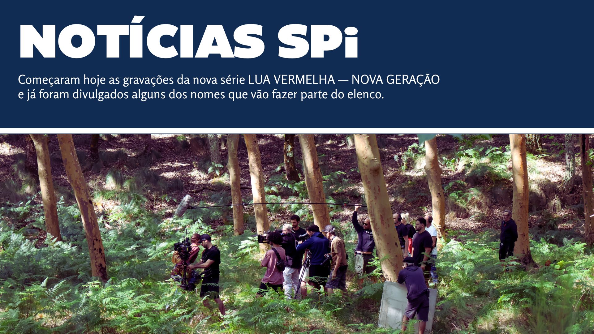 Começaram hoje as gravações da nova série LUA VERMELHA — NOVA GERAÇÃO