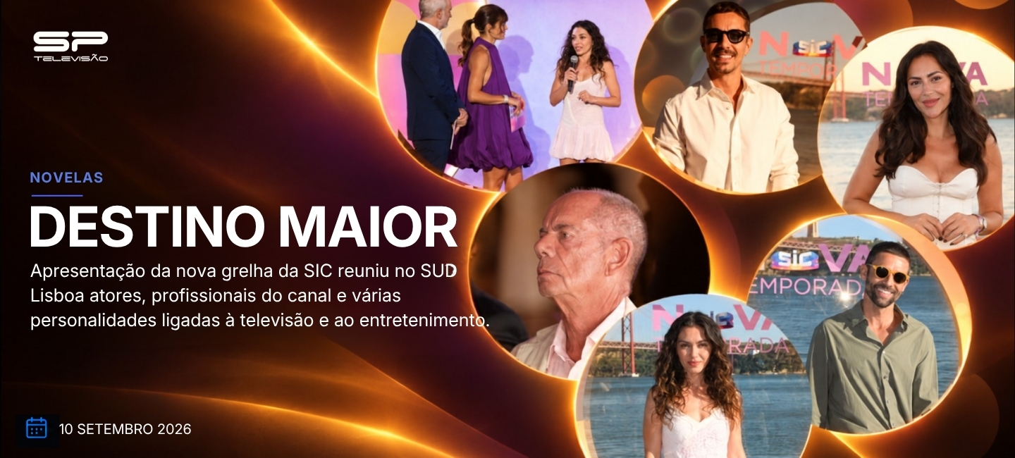 SIC apresenta nova grelha com DESTINO MAIOR em destaque
