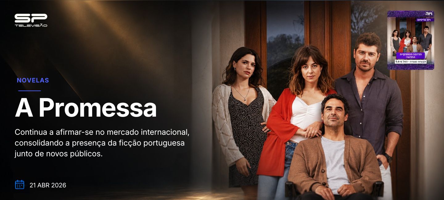 A PROMESSA reforça expansão internacional da ficção da SP Televisão