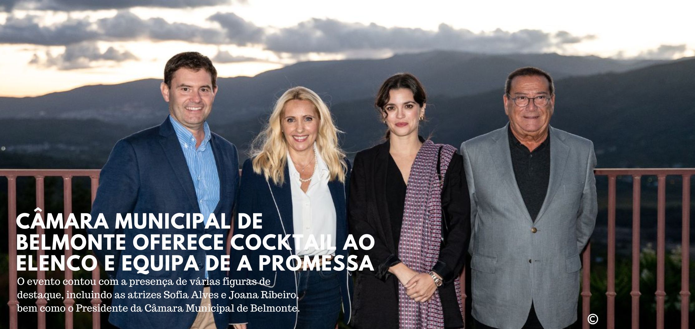 Câmara Municipal de Belmonte oferece cocktail ao elenco e equipa de A PROMESSA