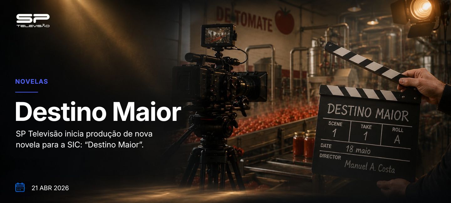 SP Televisão inicia produção de nova novela para a SIC: “Destino Maior”
