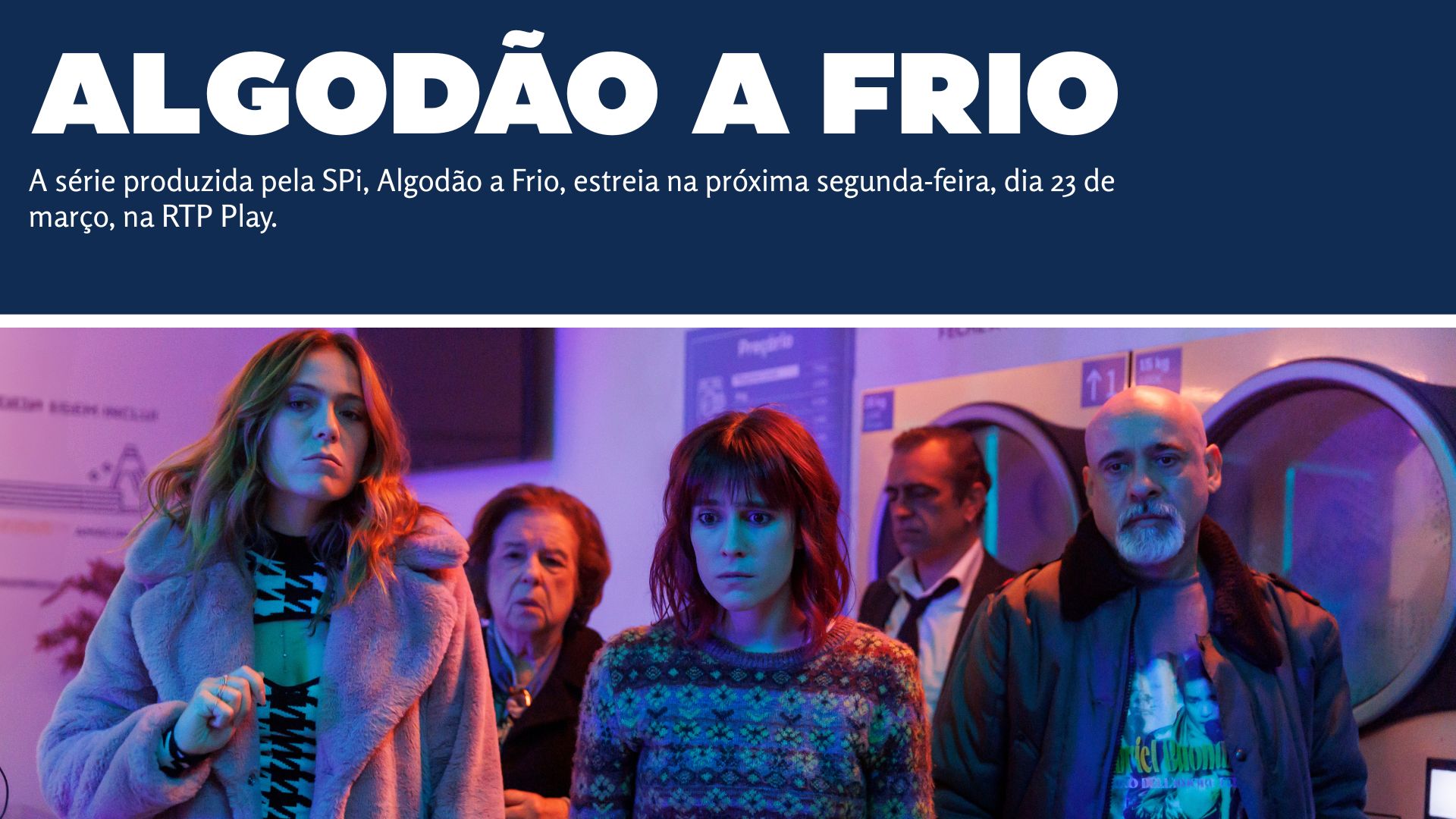 ALGODÃO A FRIO estreia na RTP Play a 23 de março