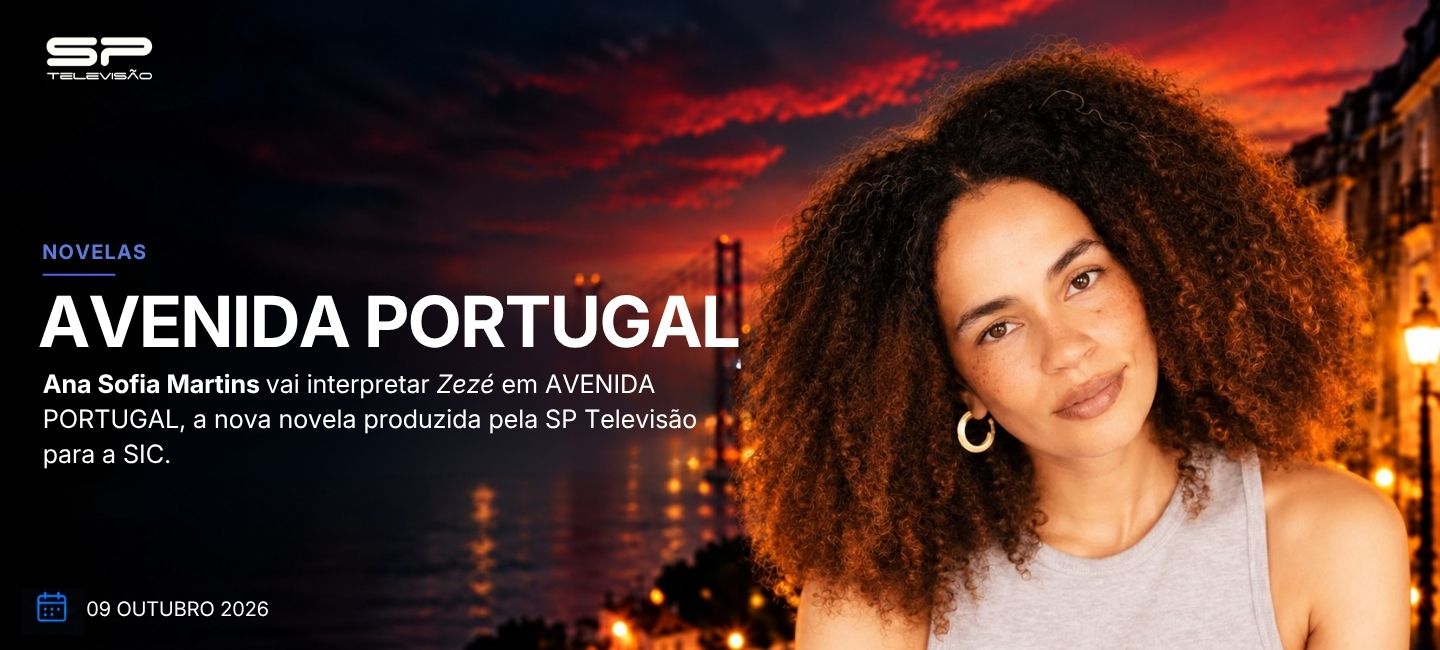 Ana Sofia Martins interpretará Zezé em AVENIDA PORTUGAL