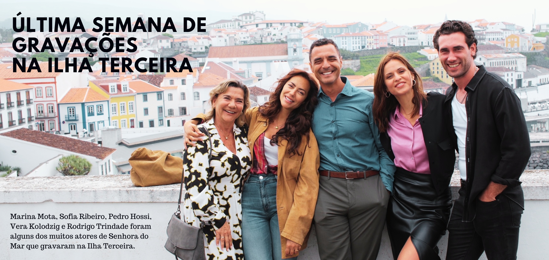 Última Semana de Gravações de SENHORA DO MAR na Ilha Terceira, Açores