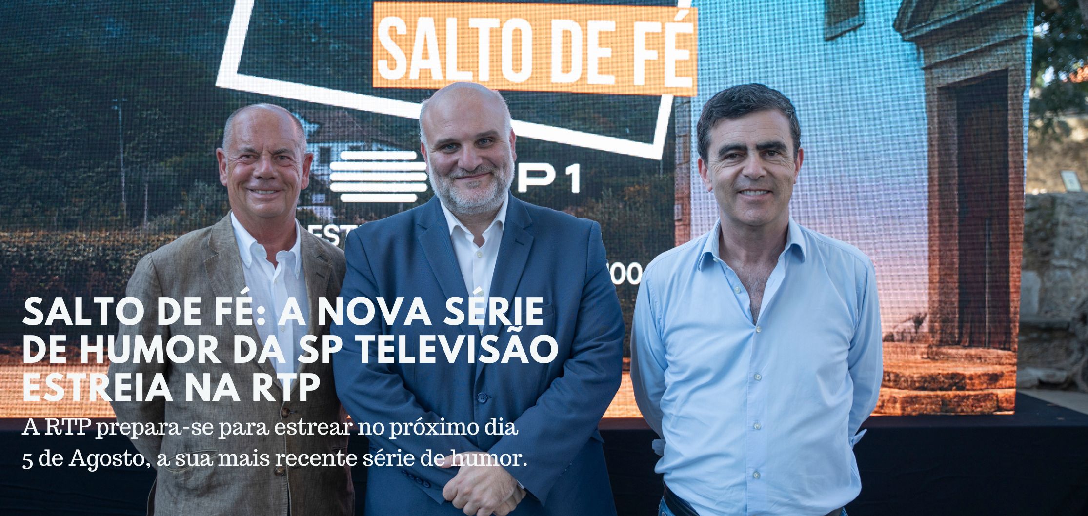 SALTO DE FÉ a nova série de humor da SP Televisão Estreia na RTP