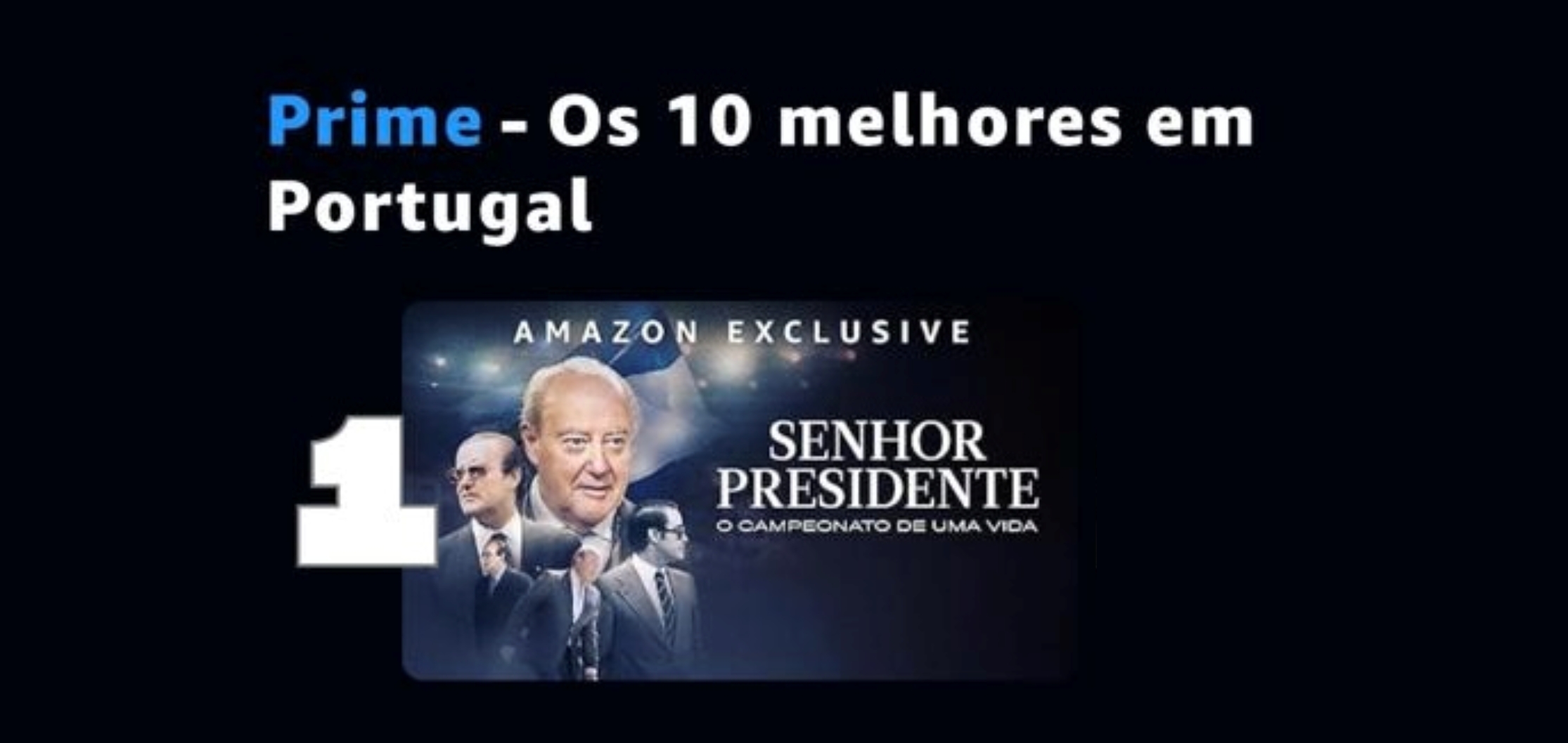 Série documental SR. PRESIDENTE alcança o primeiro lugar dos mais vistos na Amazon Prime