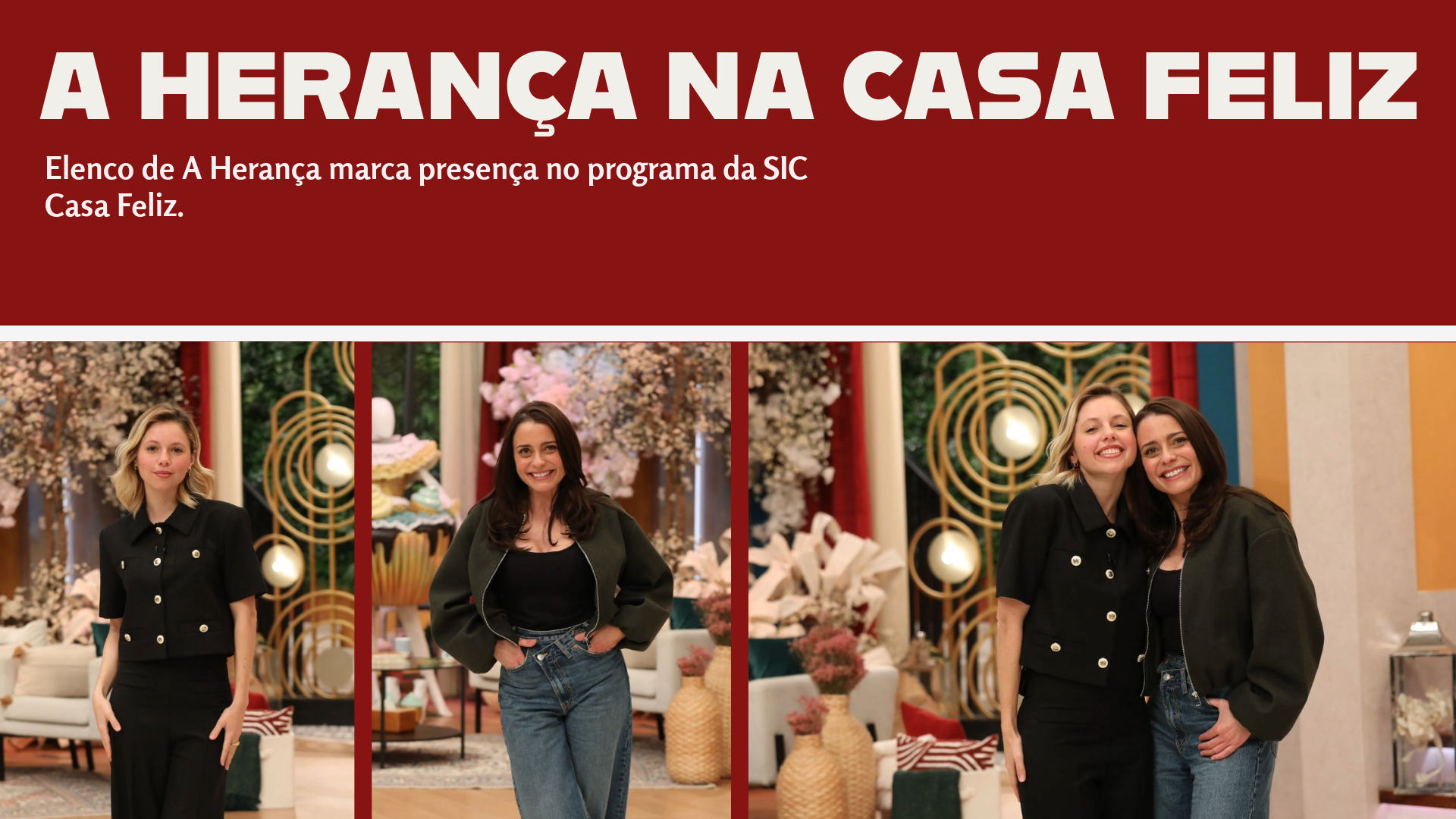 Elenco de A HERANÇA marca presença no programa da SIC Casa Feliz