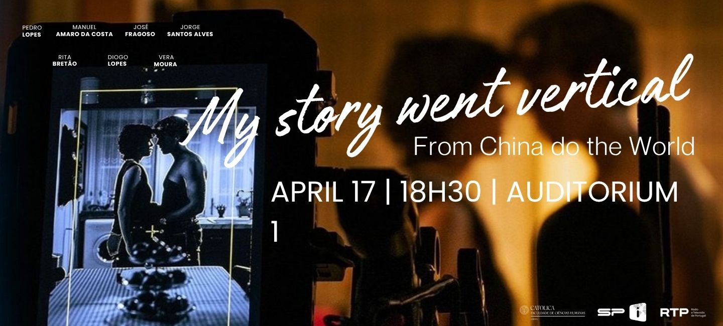 “My Story Went Vertical” – Debate sobre storytelling e microsséries – 17 de abril, na FCH-Católica
