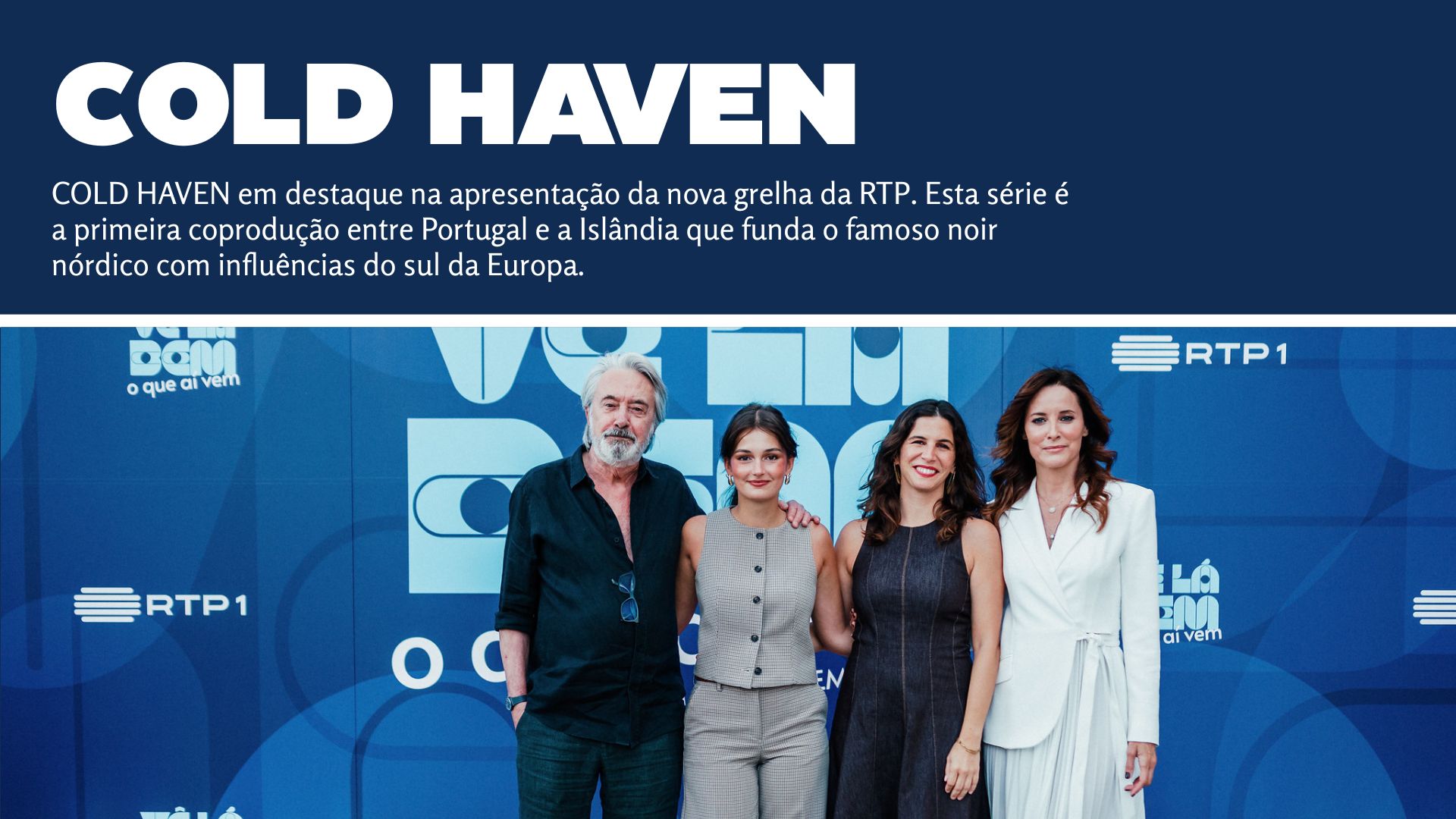 COLD HAVEN em destaque na apresentação da nova grelha da RTP