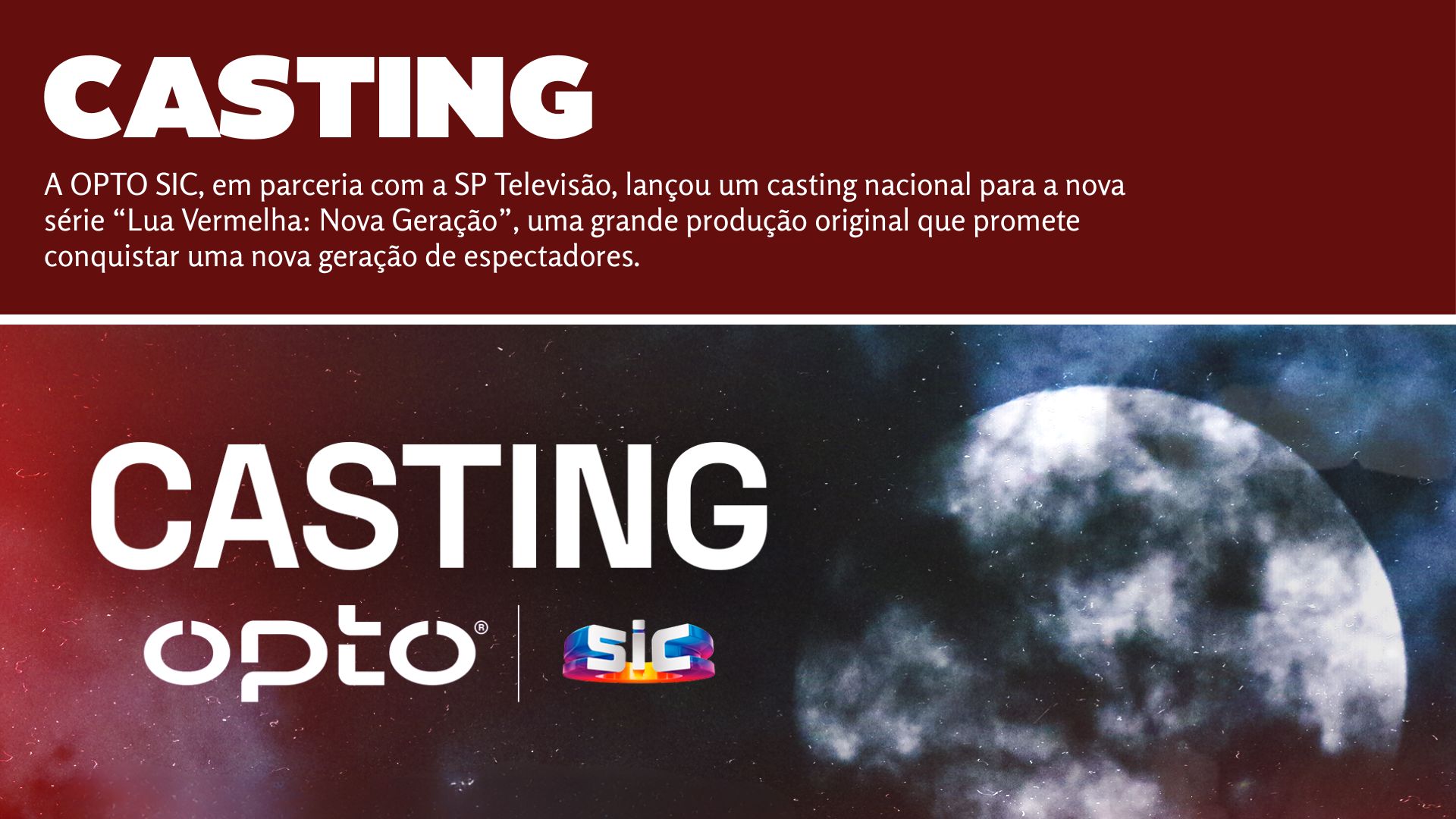 📣 Casting “Lua Vermelha: Nova Geração” – A OPTO SIC procura novos talentos!