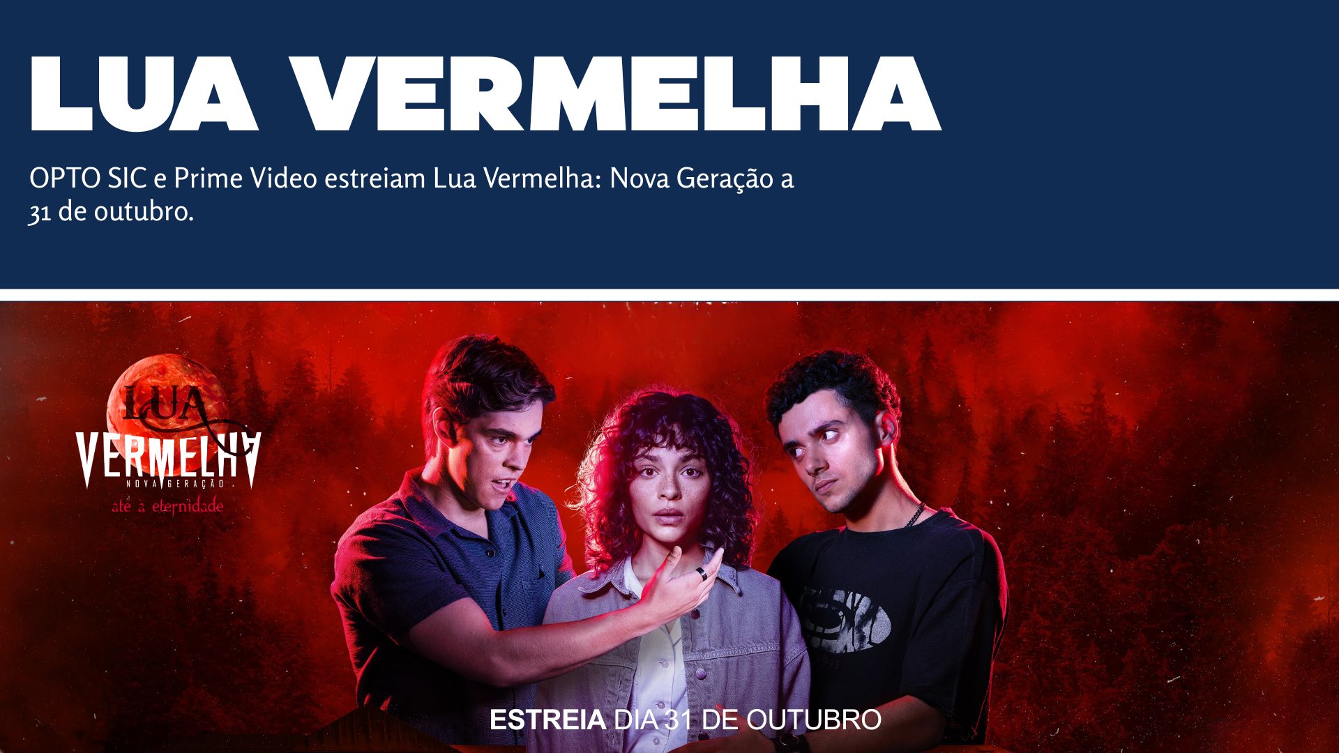 OPTO SIC e Prime Video estreiam Lua Vermelha: Nova Geração a 31 de outubro